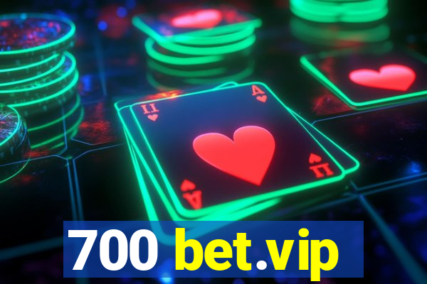 700 bet.vip